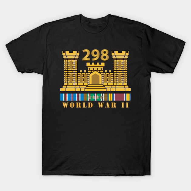 298TH Engineer Combat Battalion - WWII - w ENG Br - EURSVC X 300 T-Shirt by twix123844